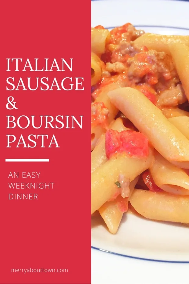 Italian Sausage& BoursinPasta