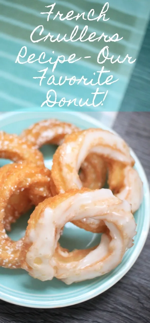 French Crullers Recipe - Our Favorite Donut!