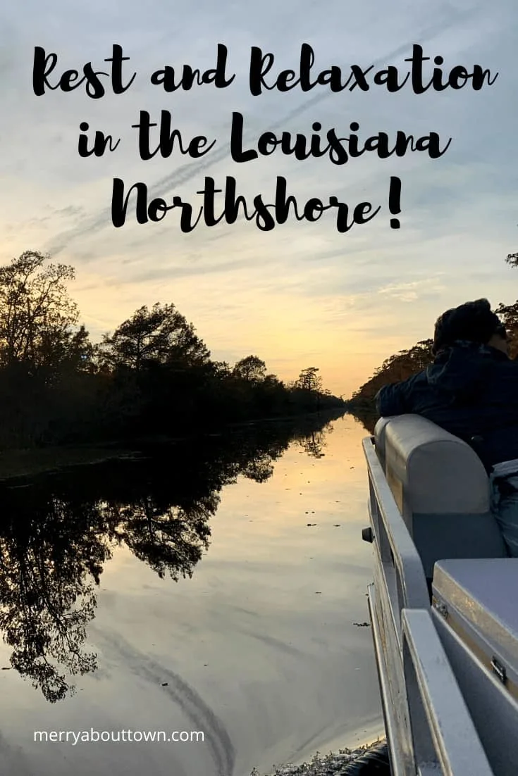 Planning a trip to New Orleans? Add a few days for rest and relaxation on the Louisiana Northshore! 